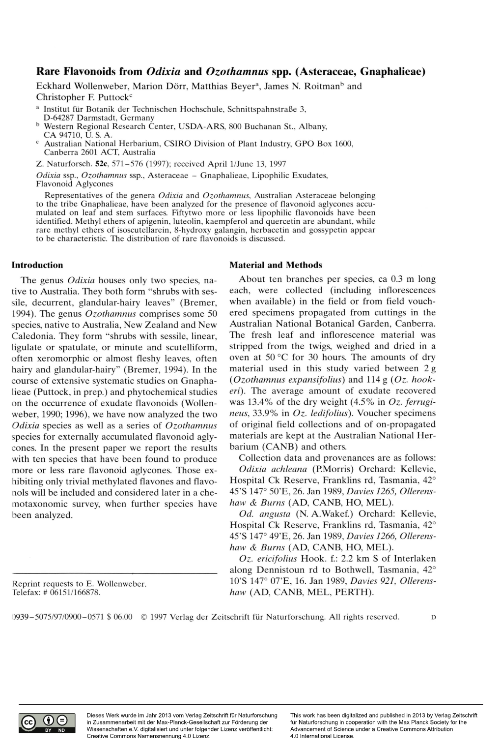 Rare Flavonoids from Odixia and Ozothamnus Spp. (Asteraceae, Gnaphalieae) Eckhard Wollenweber, Marion Dörr, Matthias Beyer3, James N