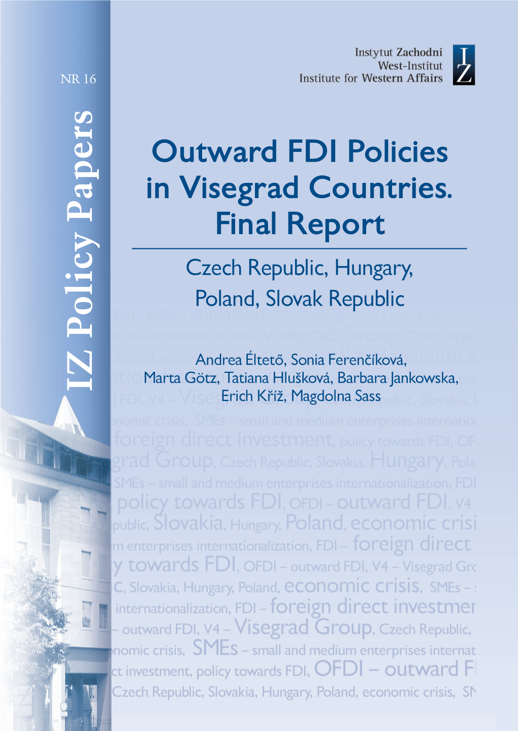 Outward FDI Policies in Visegrad Countries Final Report. Czech