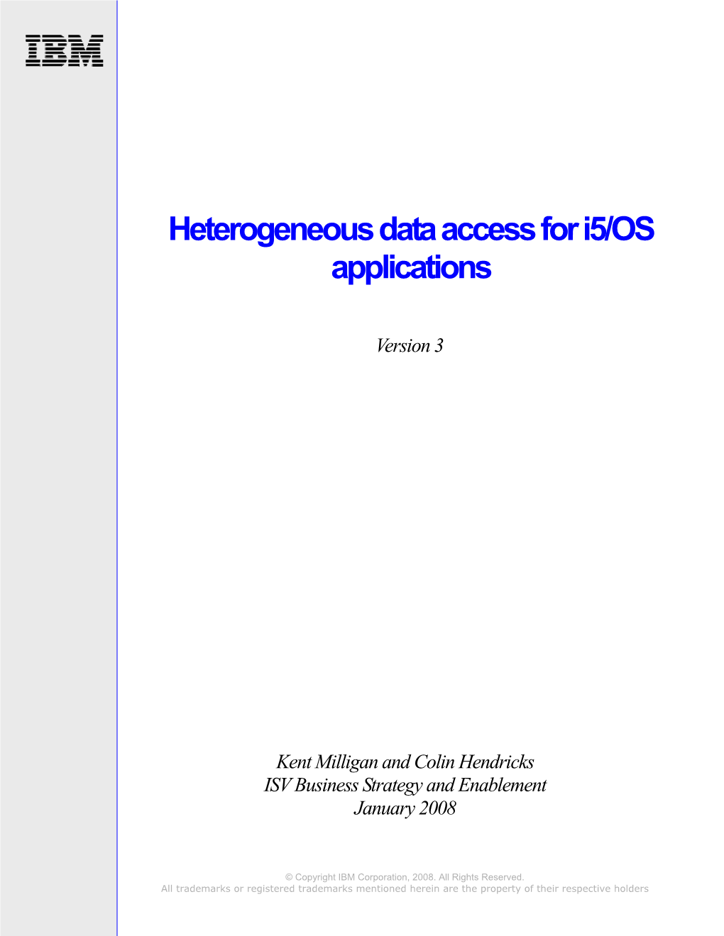 Heterogeneous Data Access for I5/OS Applications