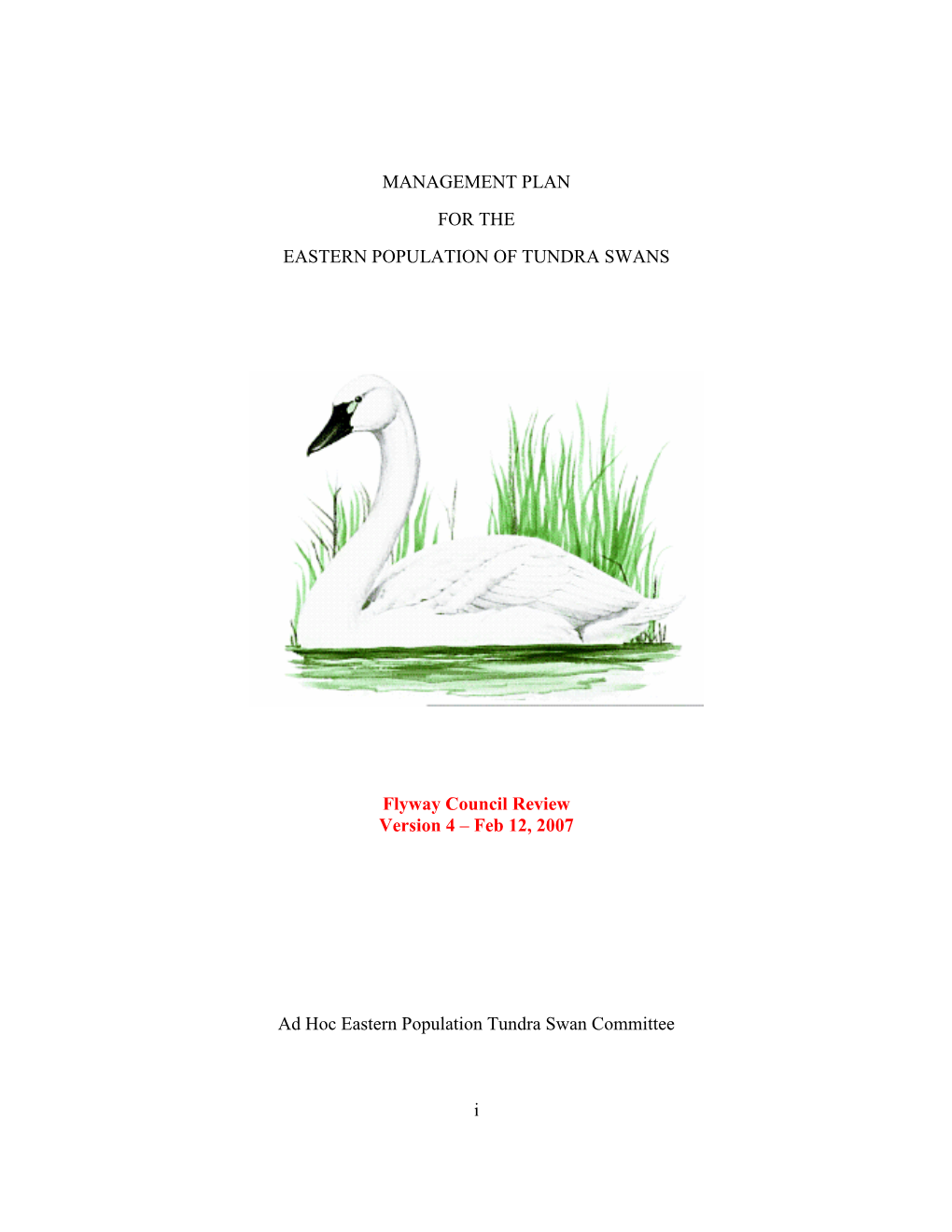 I MANAGEMENT PLAN for the EASTERN POPULATION of TUNDRA SWANS Flyway Council Review Version 4