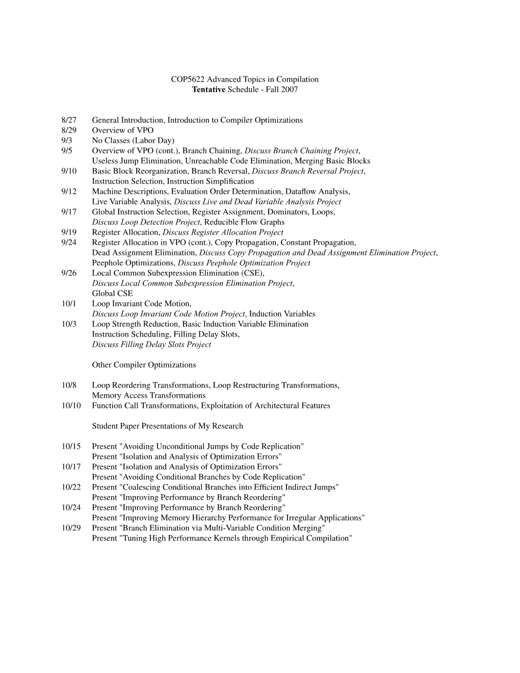 COP5622 Advanced Topics in Compilation Tentative Schedule - Fall 2007