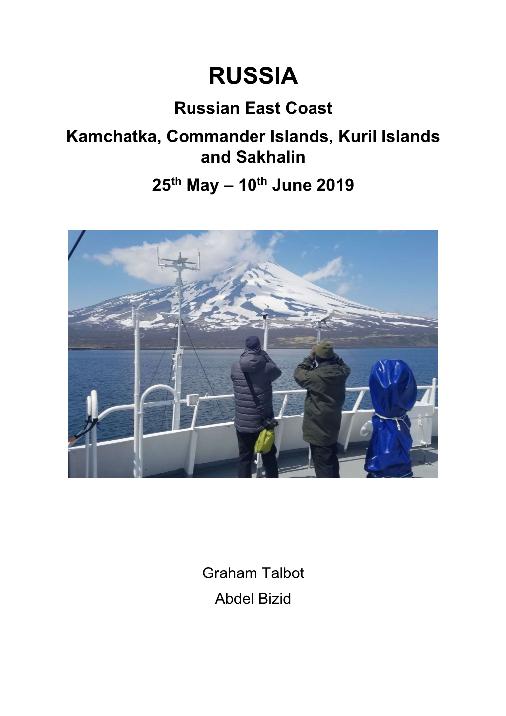 RUSSIA Russian East Coast Kamchatka, Commander Islands, Kuril Islands and Sakhalin 25Th May – 10Th June 2019