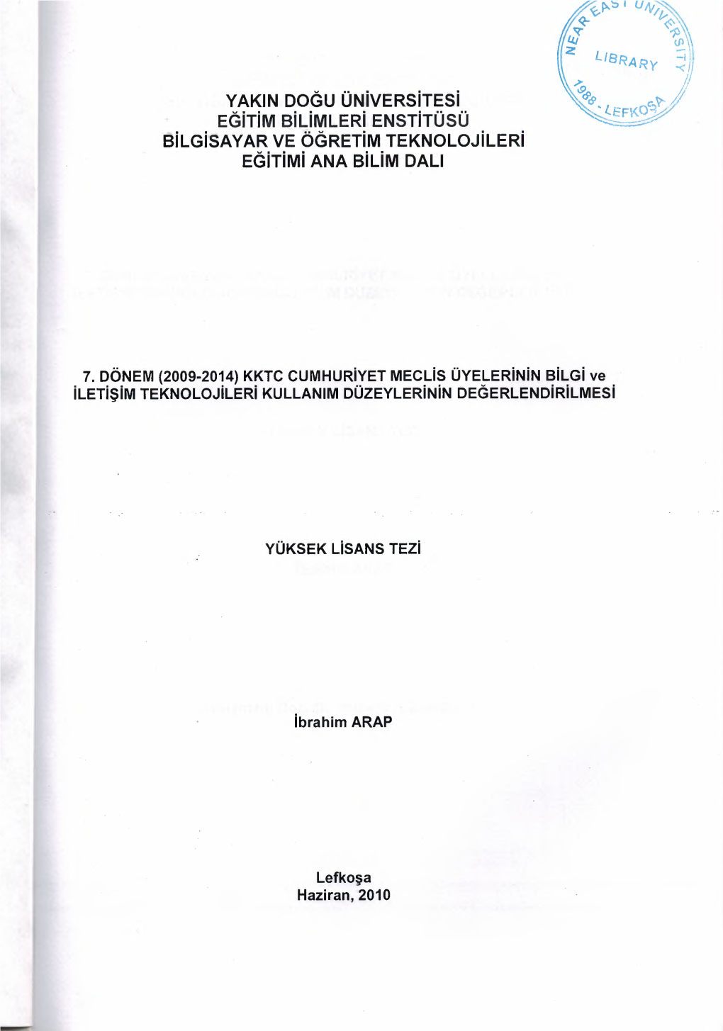 Yakin Dogu Üniversitesi Egitim Bilimleri Enstitüsü Bilgisayar Ve Ögretim Teknolojileri Egitimi Ana Bilim Dali