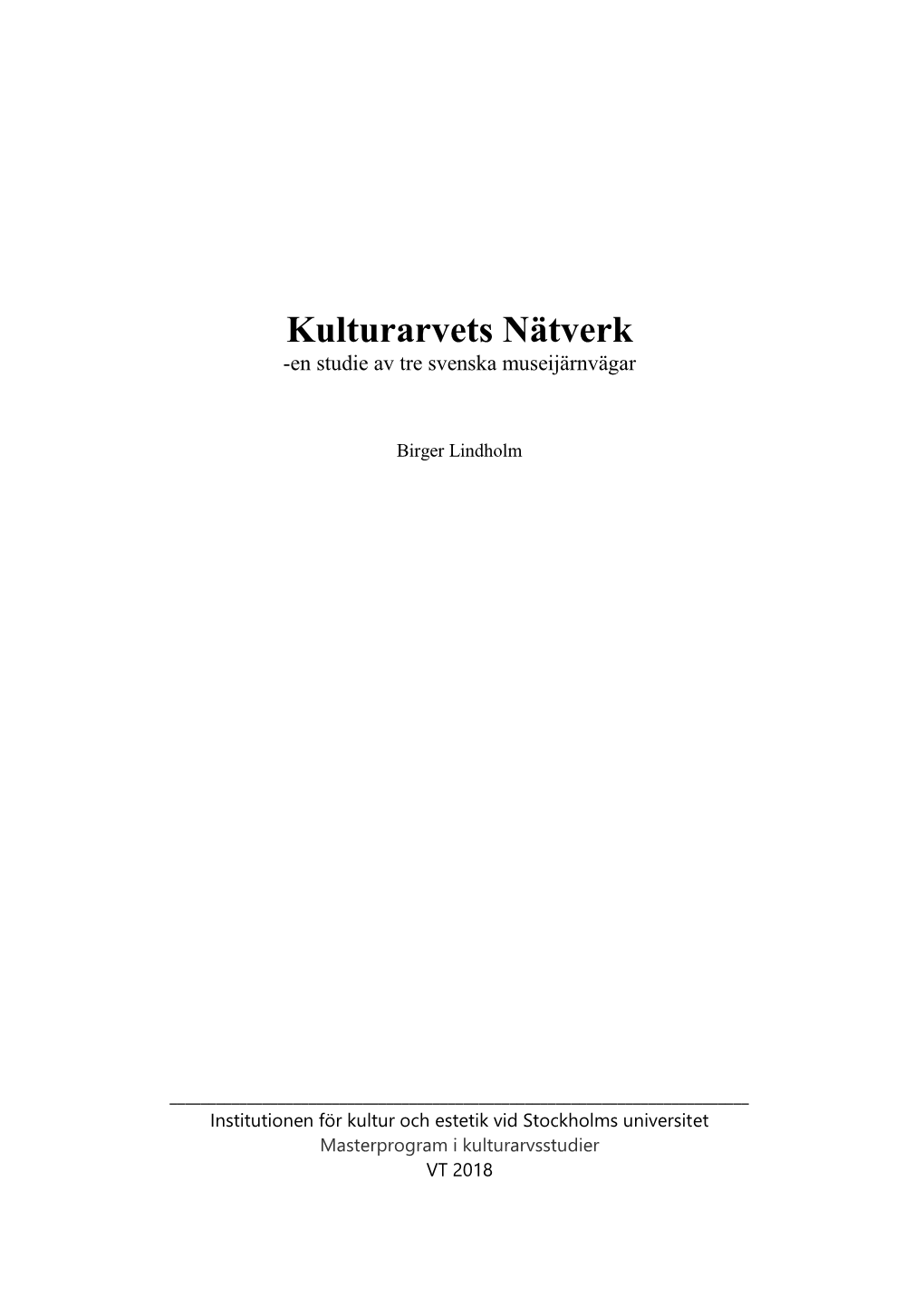 Kulturarvets Nätverk -En Studie Av Tre Svenska Museijärnvägar