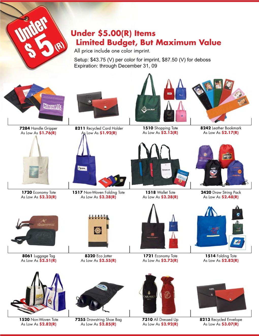 Under $5.00(R) Items Limited Budget, but Maximum Value All Price Include One Color Imprint
