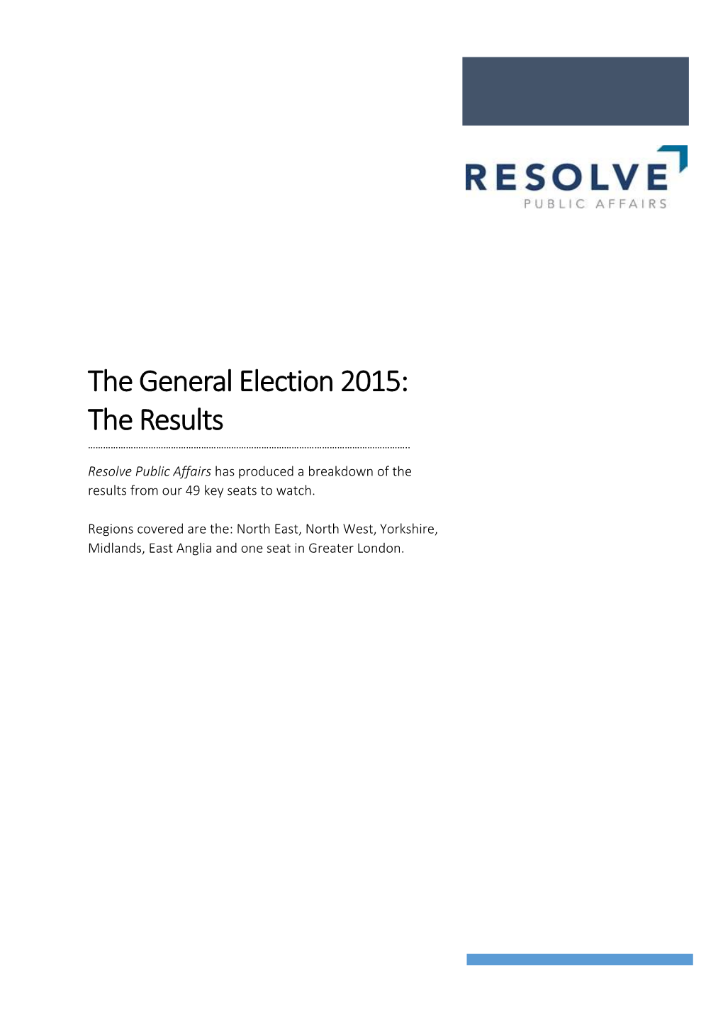 The General Election 2015: the Results ………………………………………………………………………………………………………………