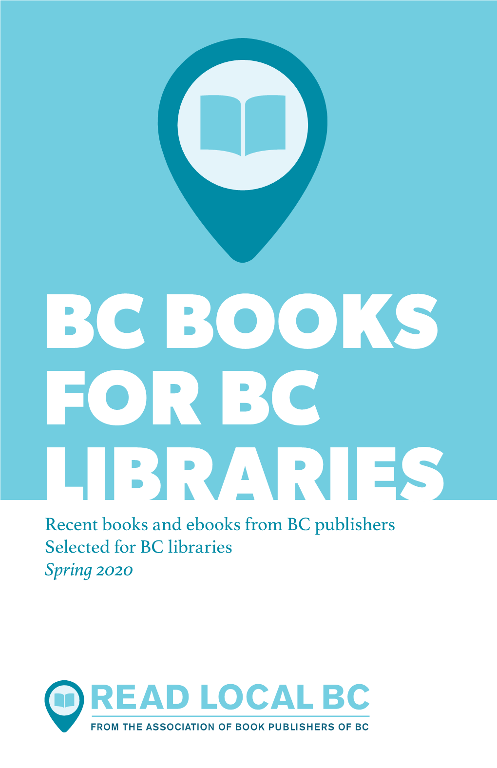 BC BOOKS for BC LIBRARIES Recent Books and Ebooks from BC Publishers Selected for BC Libraries Spring 2020 ANVIL PRESS