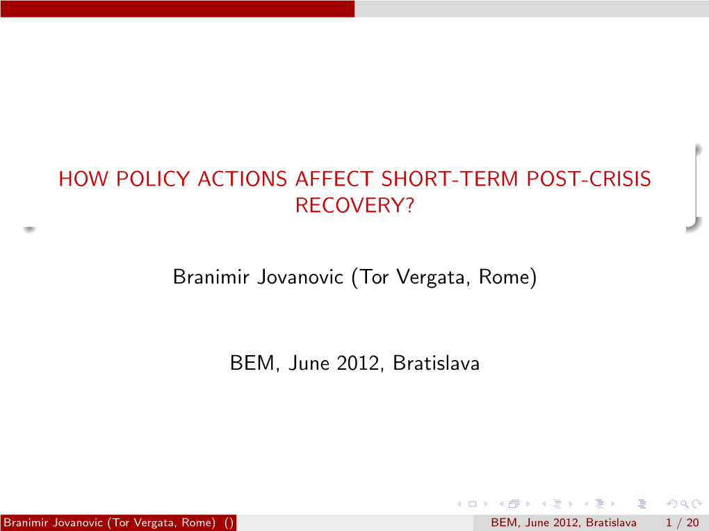 How Policy Actions Affect Short)Term Post)Crisis