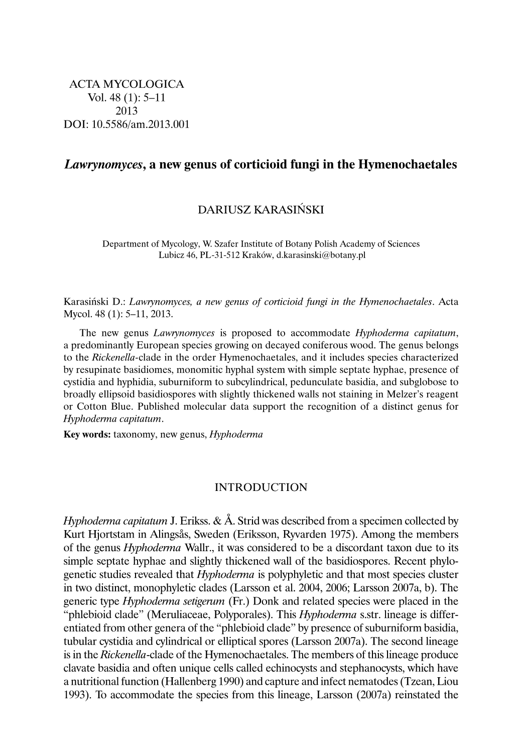 Lawrynomyces, a New Genus of Corticioid Fungi in the Hymenochaetales