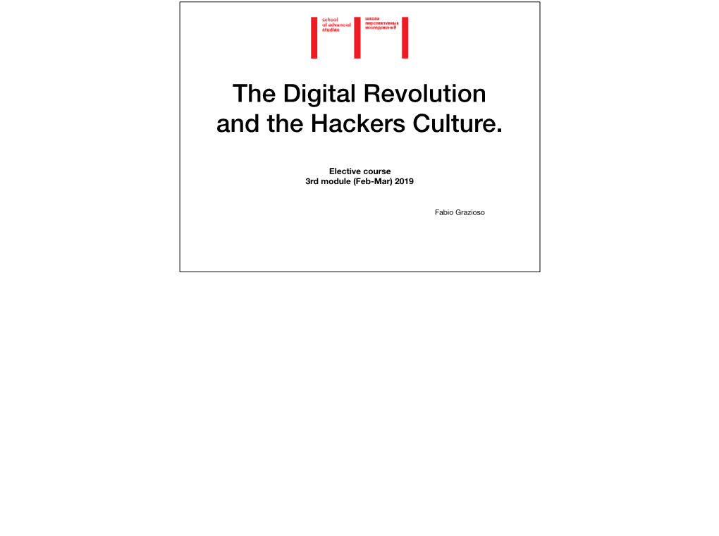 The Digital Revolution and the Hackers Culture