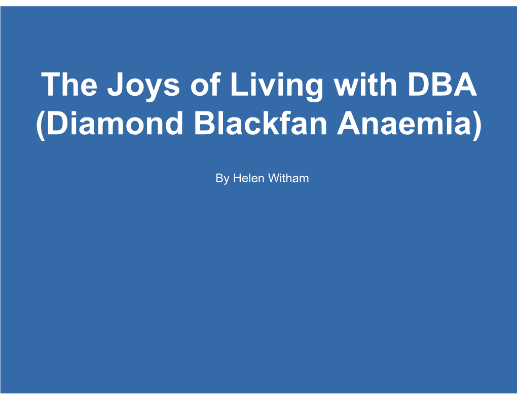 The Joys of Living with DBA (Diamond Blackfan Anaemia)