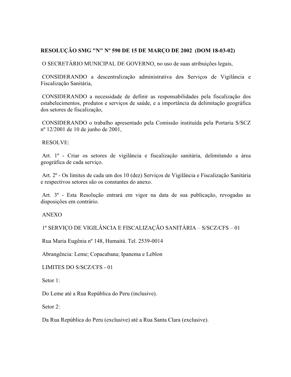Resolução Municipal N° 590 De 15/03/2002, D.O.M. De 18/03/2002