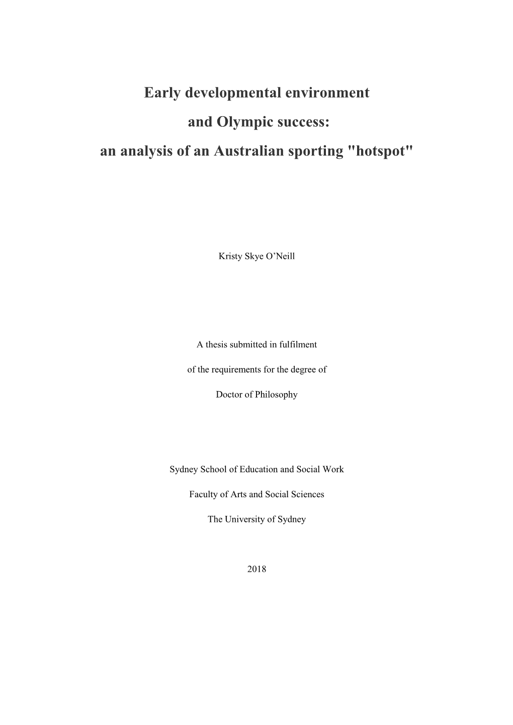 Early Developmental Environment and Olympic Success: an Analysis of an Australian Sporting "Hotspot"