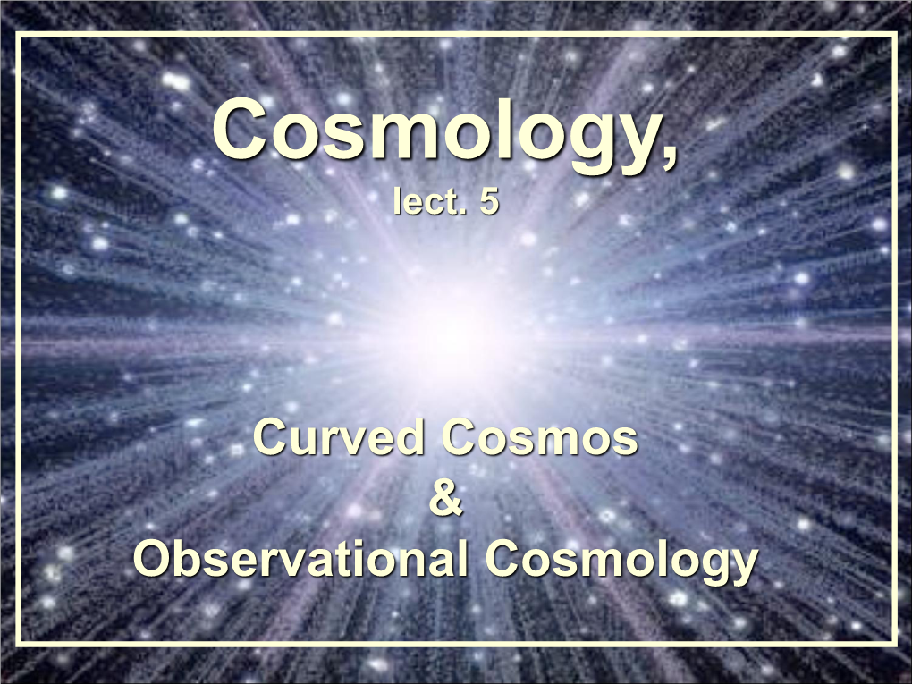 Curved Universe & Observational Cosmology