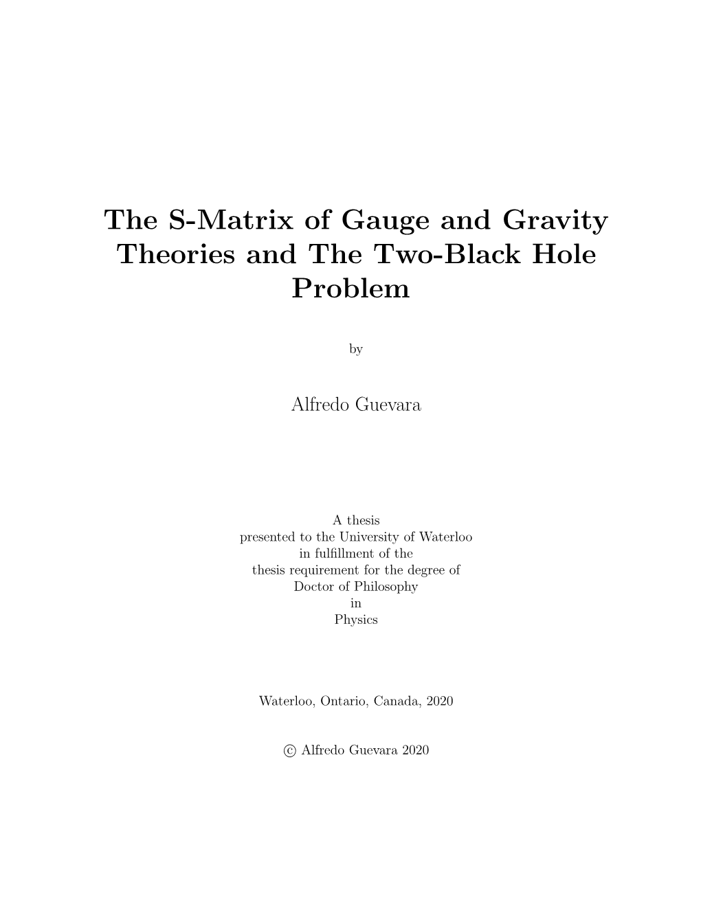 The S-Matrix of Gauge and Gravity Theories and the Two-Black Hole Problem