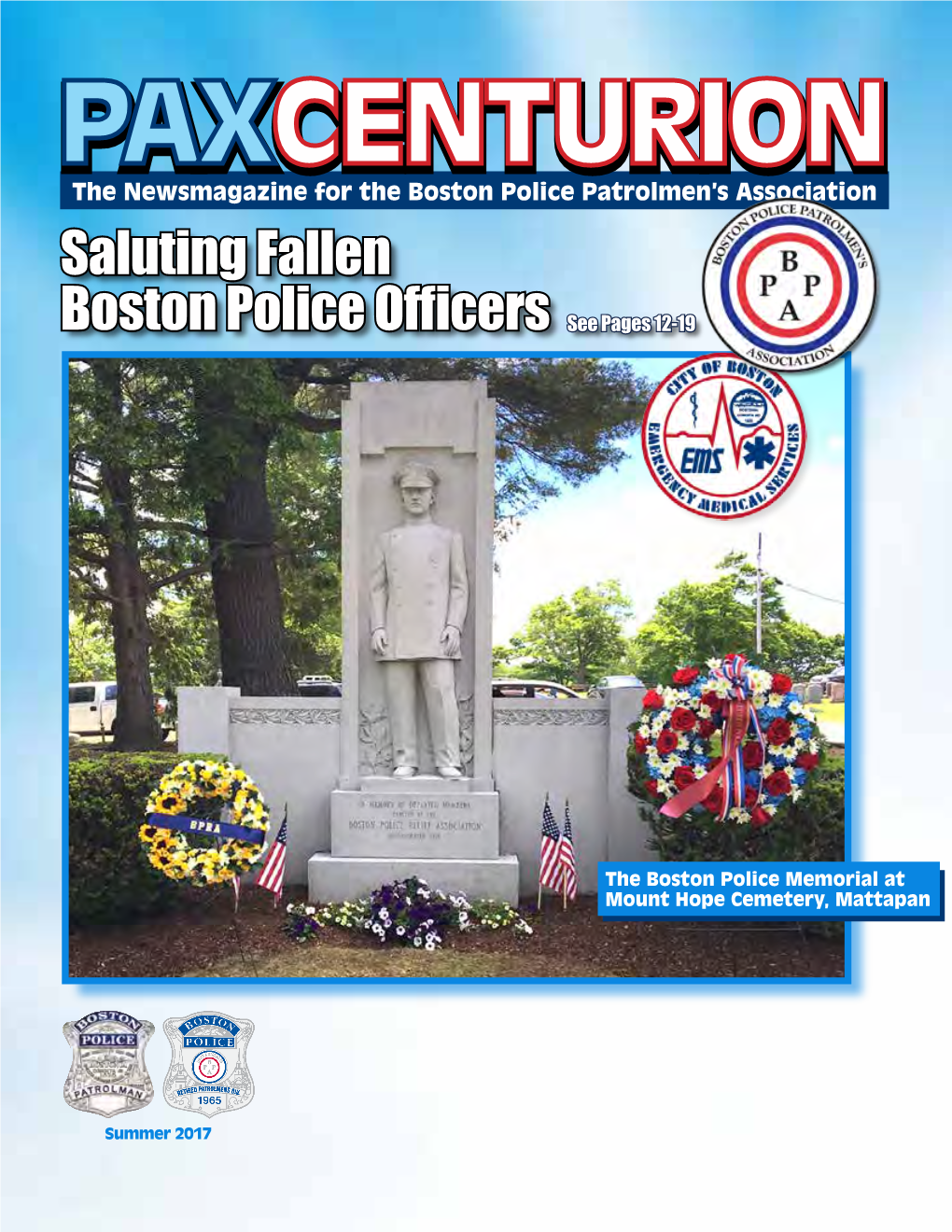 PAX CENTURION • Summer 2017 • Page 1 Quincy College Partners with BOSTON POLICE WE ARE YOUR STATE CERTIFIED EDUCATIONAL INSTITUTION