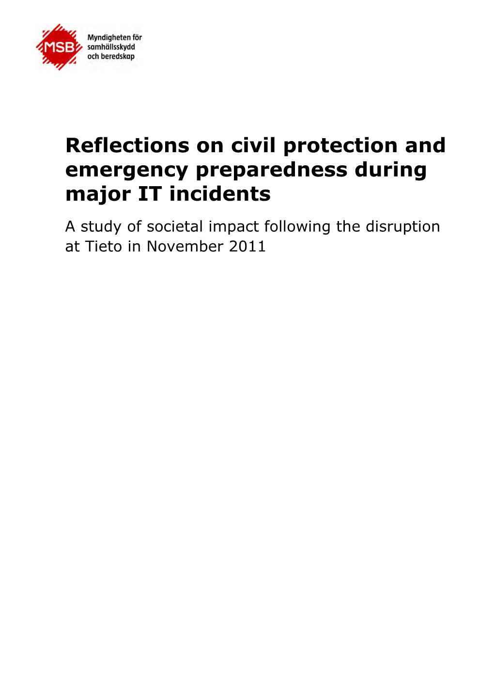 Reflections on Civil Protection and Emergency Preparedness During Major IT Incidents a Study of Societal Impact Following the Disruption at Tieto in November 2011