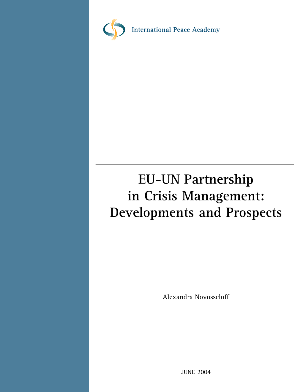 EU-UN Partnership in Crisis Management: Developments and Prospects