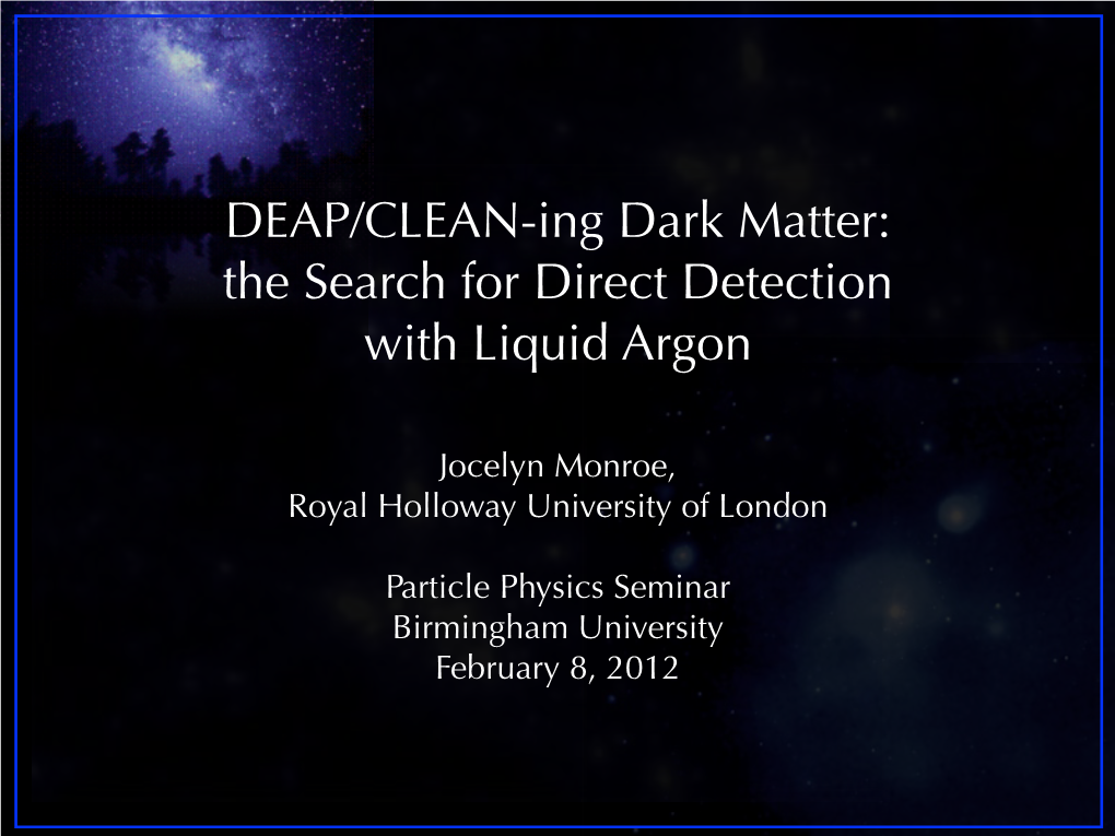 DEAP/CLEAN-Ing Dark Matter: the Search for Direct Detection with Liquid Argon
