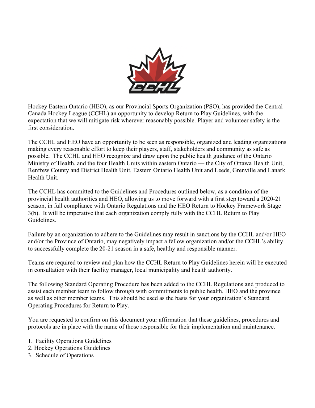 Hockey Eastern Ontario (HEO), As Our Provincial Sports Organization (PSO), Has Provided the Central Canada Hockey League (CCHL)