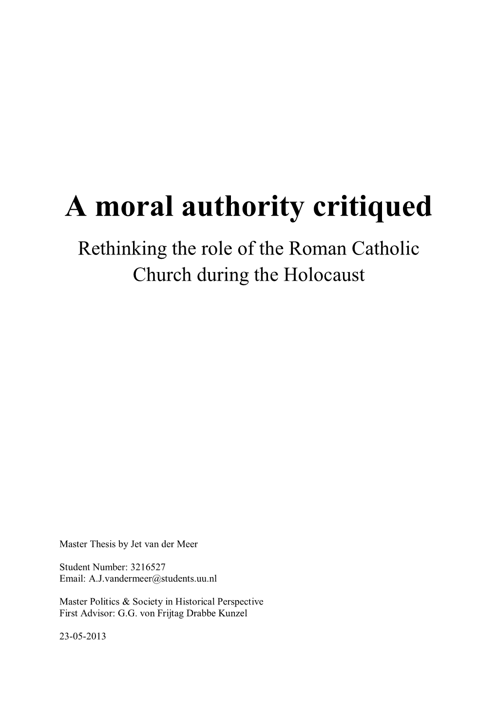 A Moral Authority Critiqued Rethinking the Role of the Roman Catholic Church During the Holocaust