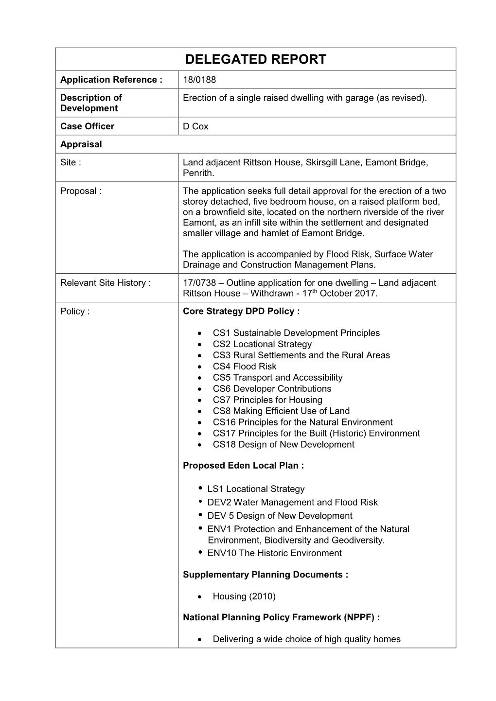 DELEGATED REPORT Application Reference : 18/0188 Description of Erection of a Single Raised Dwelling with Garage (As Revised)