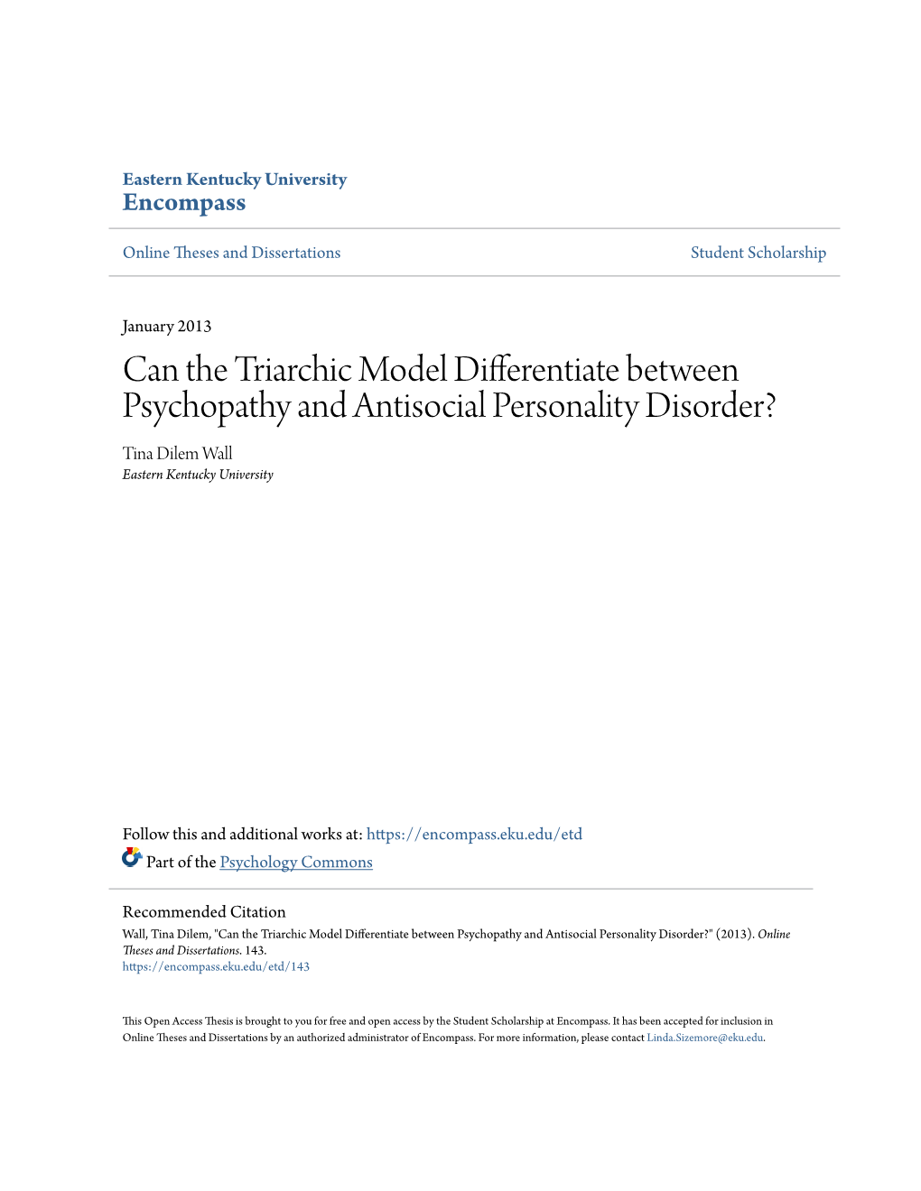 Can the Triarchic Model Differentiate Between Psychopathy and Antisocial Personality Disorder? Tina Dilem Wall Eastern Kentucky University