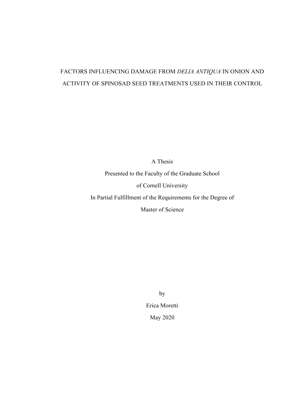 FACTORS INFLUENCING DAMAGE from DELIA ANTIQUA in ONION and ACTIVITY of SPINOSAD SEED TREATMENTS USED in THEIR CONTROL a Thesis P