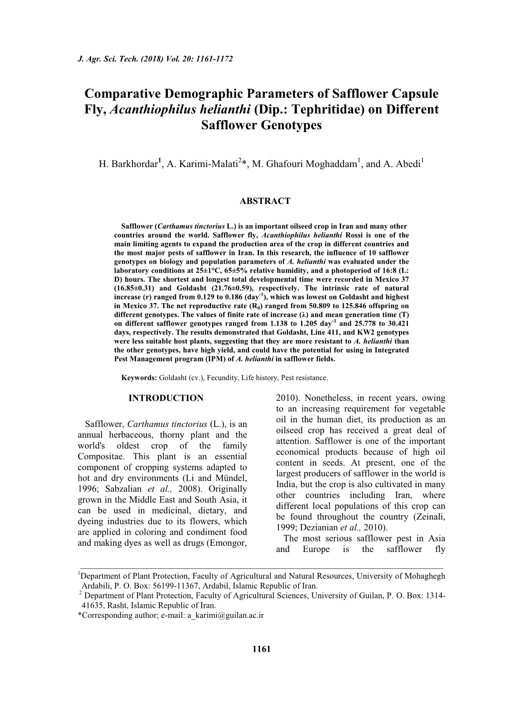 Comparative Demographic Parameters of Safflower Capsule Fly, Acanthiophilus Helianthi (Dip.: Tephritidae) on Different Safflower Genotypes