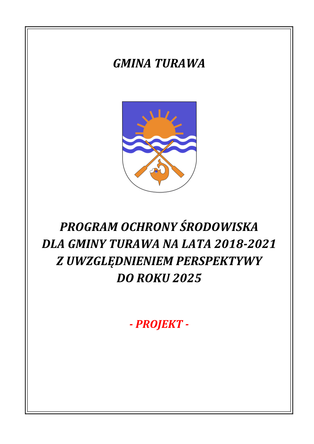 Gmina Turawa Program Ochrony Środowiska Dla Gminy Turawa Na Lata 2018-2021 Z Uwzględnieniem Perspektywy Do Roku 2025