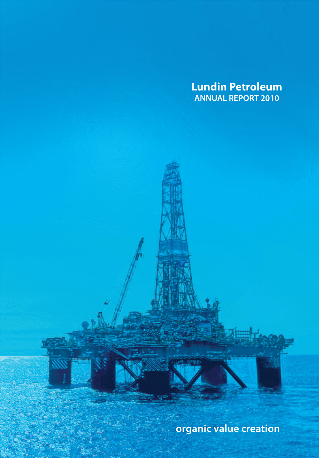 Lundin Petroleum ANNUAL REPORT 2010 LUNDINABANNUAL PETROLEUM REPORT 2010