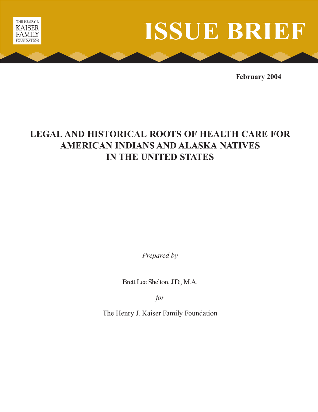 Legal and Historical Roots of Health Care for American Indians and Alaska Natives in the United States