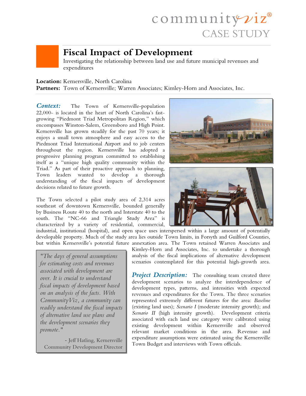 CASE STUDY Fiscal Impact of Development Investigating the Relationship Between Land Use and Future Municipal Revenues and Expenditures