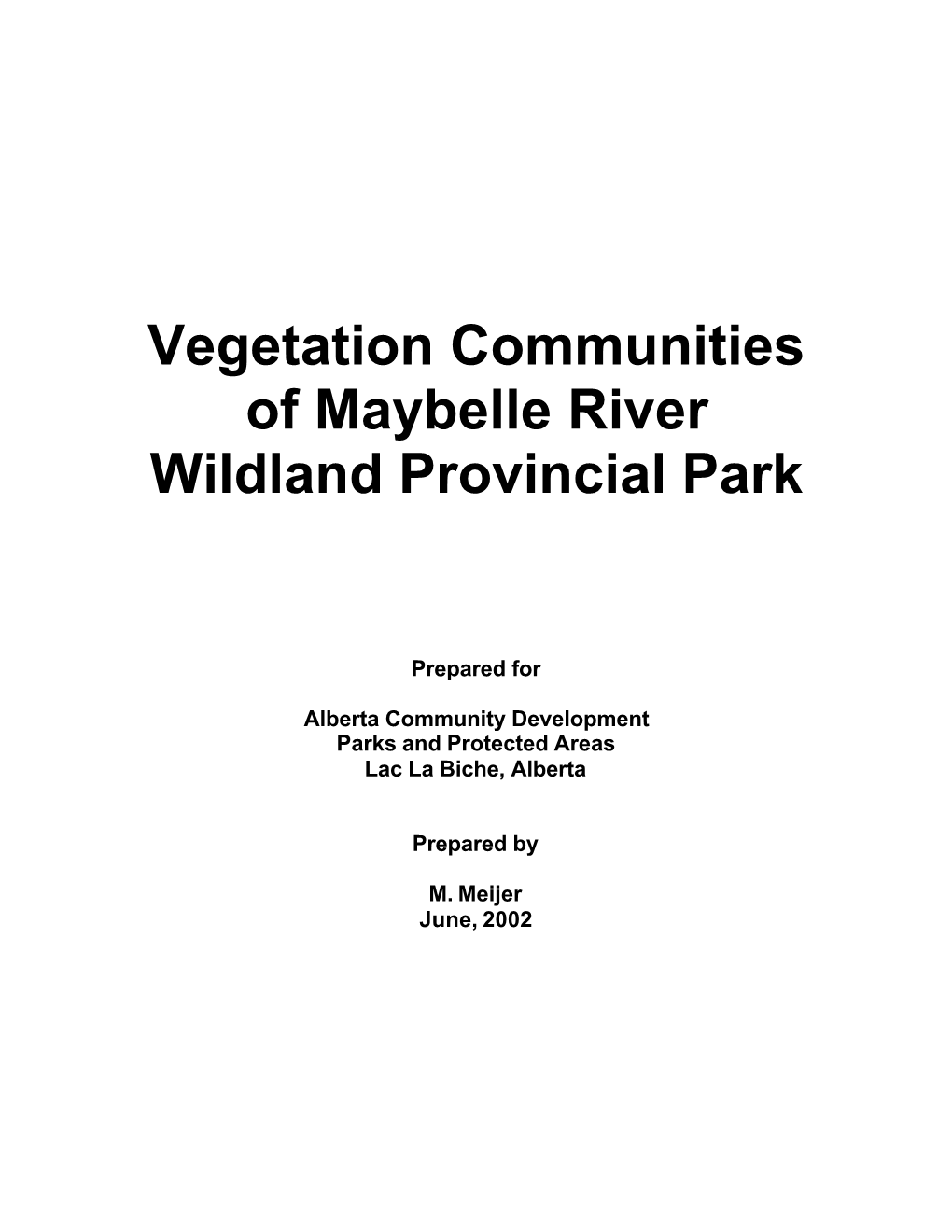 Vegetation Communities of Maybelle River Wildland Provincial Park