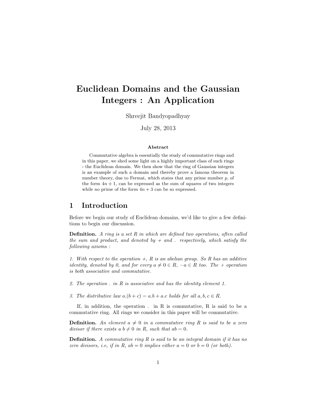 Euclidean Domains and the Gaussian Integers : an Application