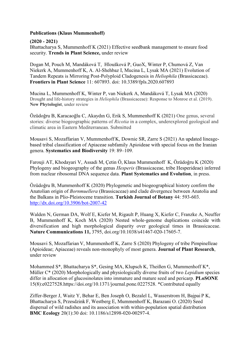 Franzke, A, Mummenhoff, K, Schmickl, R (2012) Brassibase: Tools and Biological Resources to Study Characters and Traits in the Brassicaceae – Version 11