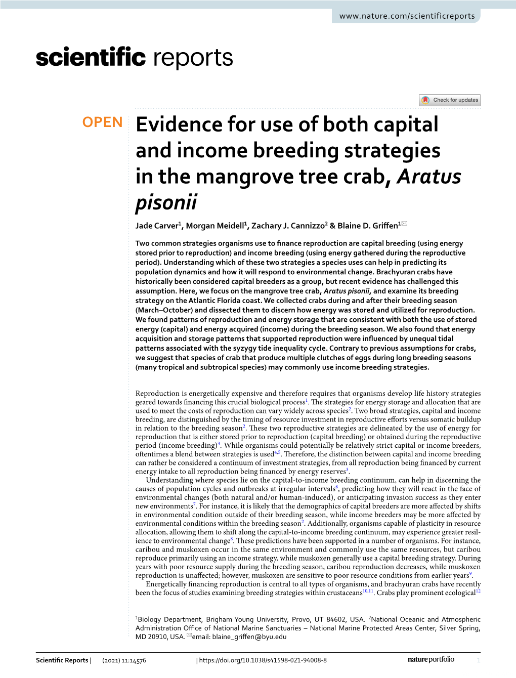 Evidence for Use of Both Capital and Income Breeding Strategies in the Mangrove Tree Crab, Aratus Pisonii Jade Carver1, Morgan Meidell1, Zachary J