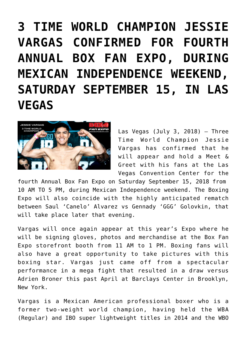 3 Time World Champion Jessie Vargas Confirmed for Fourth Annual Box Fan Expo, During Mexican Independence Weekend, Saturday September 15, in Las Vegas