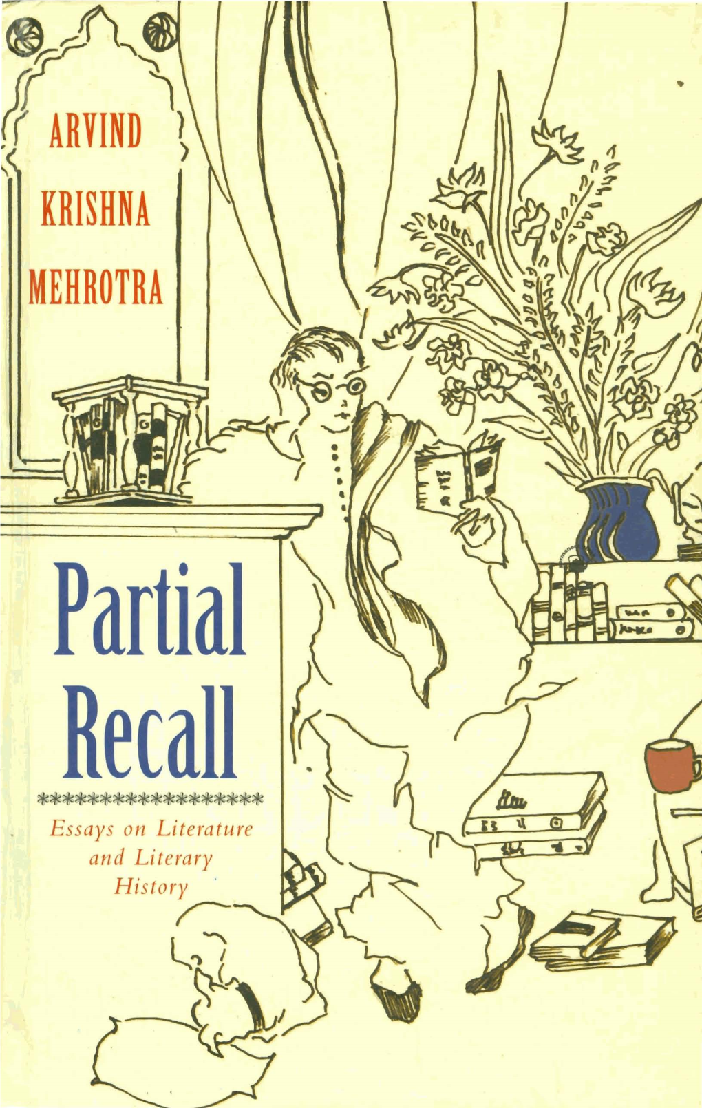 Partial Recall Essays on Literature and Literary History