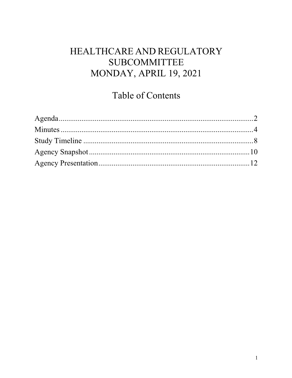 Healthcare and Regulatory Subcommittee Monday, April 19, 2021