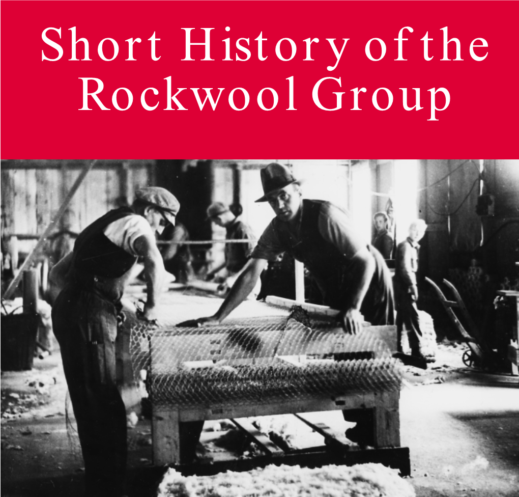 Short History of the Rockwool Group Table of Contents