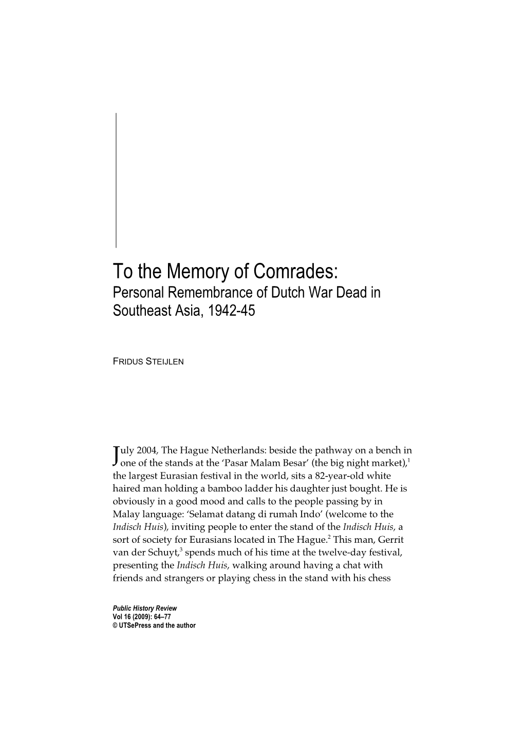 To the Memory of Comrades: Personal Remembrance of Dutch War Dead in Southeast Asia, 1942-45