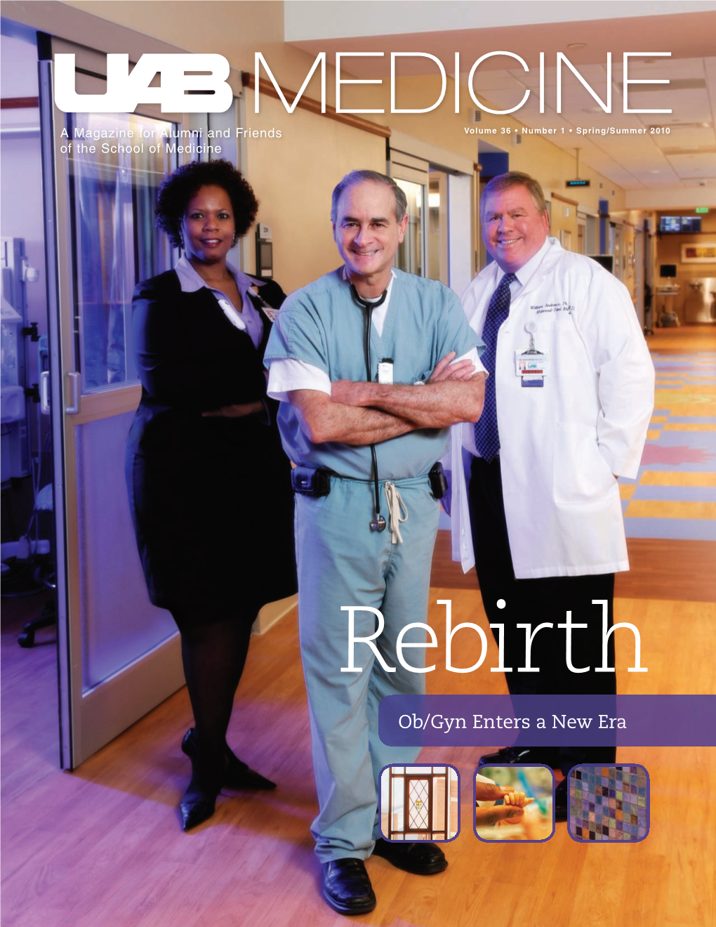 Ob/Gyn Enters a New Era a Magazine for Alumni and Friends of the School of Medicine Volume 36 • Number 1 • Spring/Summer 2010