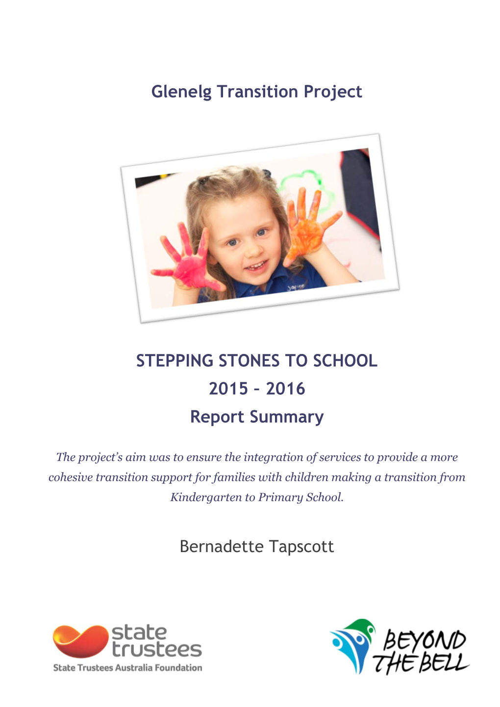Glenelg Transition Project ` STEPPING STONES to SCHOOL 2015 – 2016 Report Summary