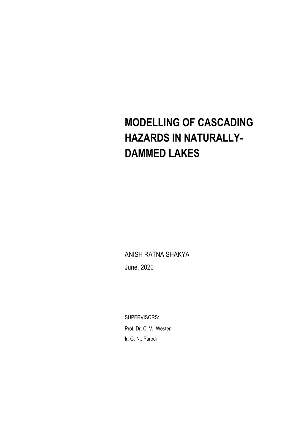Modelling of Cascading Hazards in Naturally- Dammed Lakes