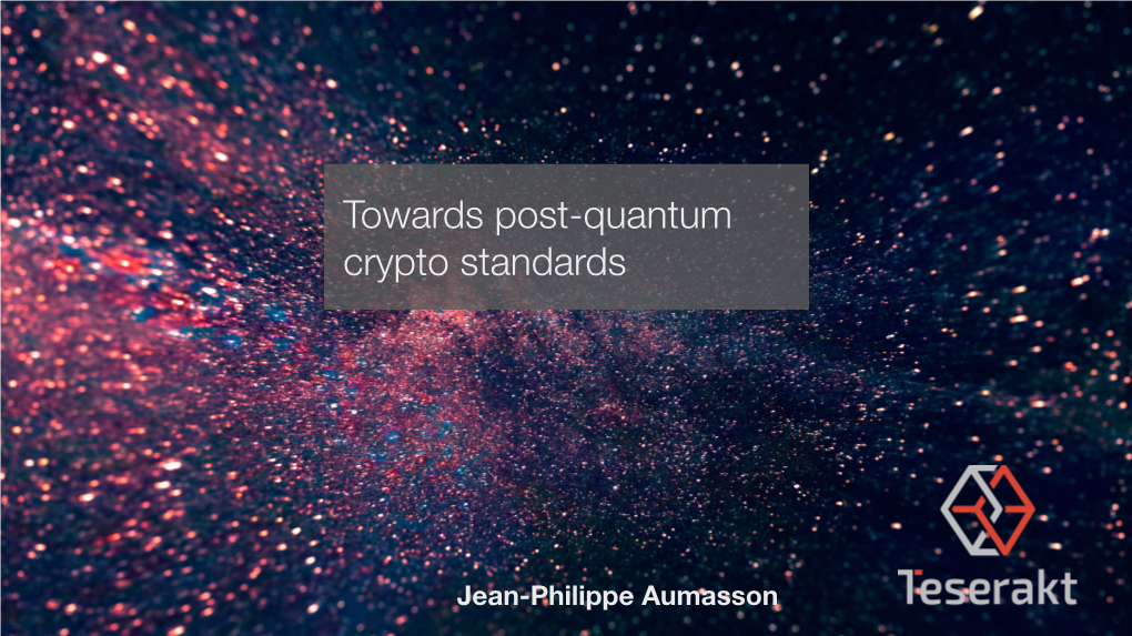 Towards Post-Quantum Crypto Standards
