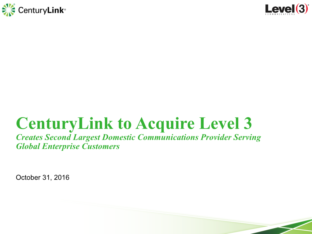 Centurylink to Acquire Level 3 Creates Second Largest Domestic Communications Provider Serving Global Enterprise Customers