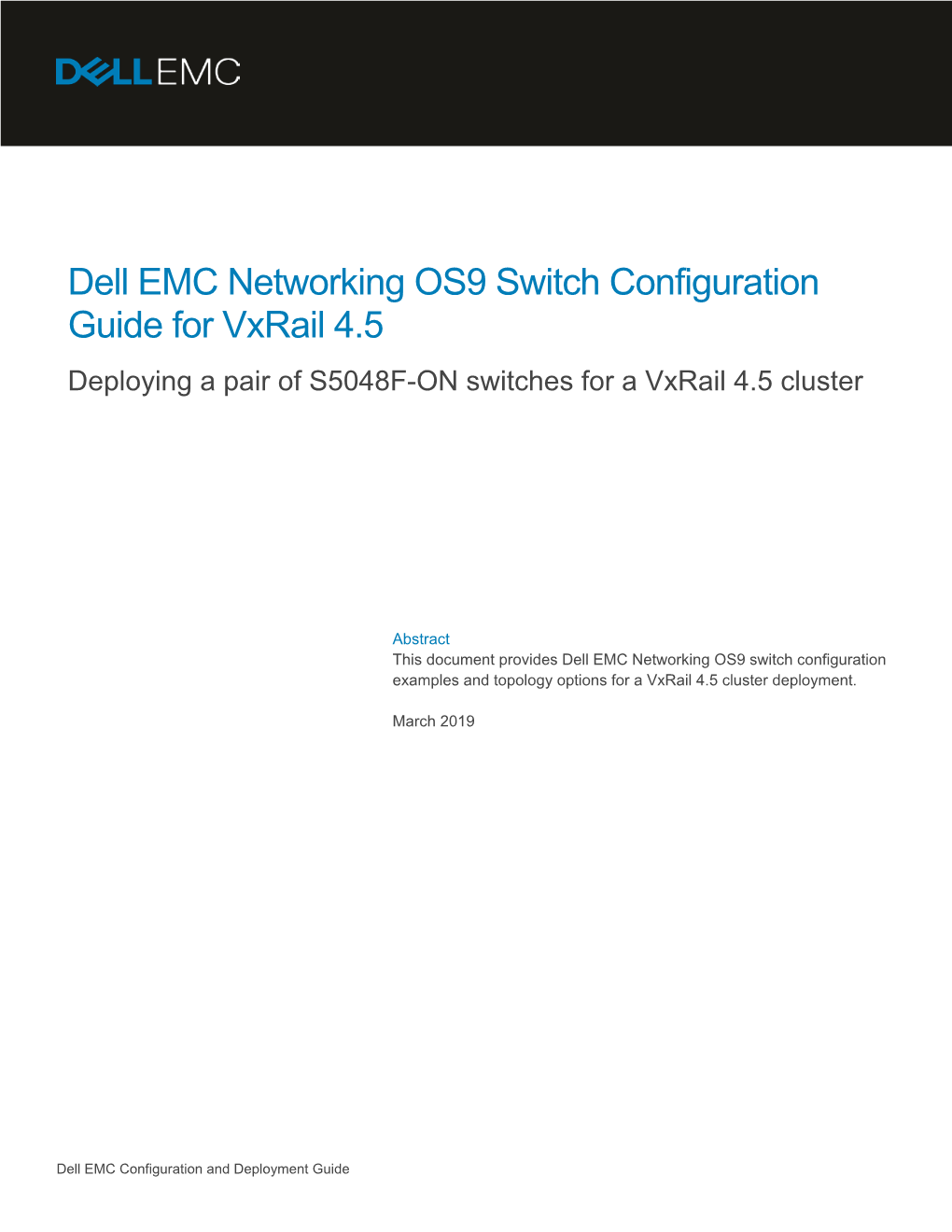 Dell EMC Networking OS9 Switch Configuration Guide for Vxrail 4.5 Deploying a Pair of S5048F-ON Switches for a Vxrail 4.5 Cluster