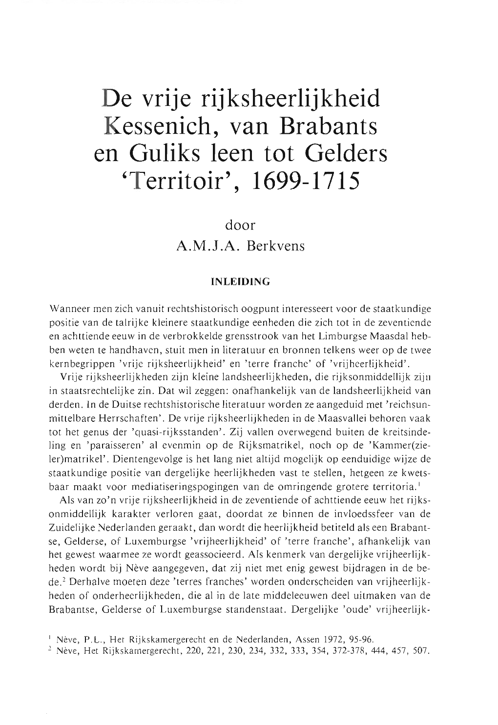 De Vrije Rijksheerlijkheid Kessenich, Van Brabants En Guliks Leen Tot Gelders 'Territoir', 1699-1715