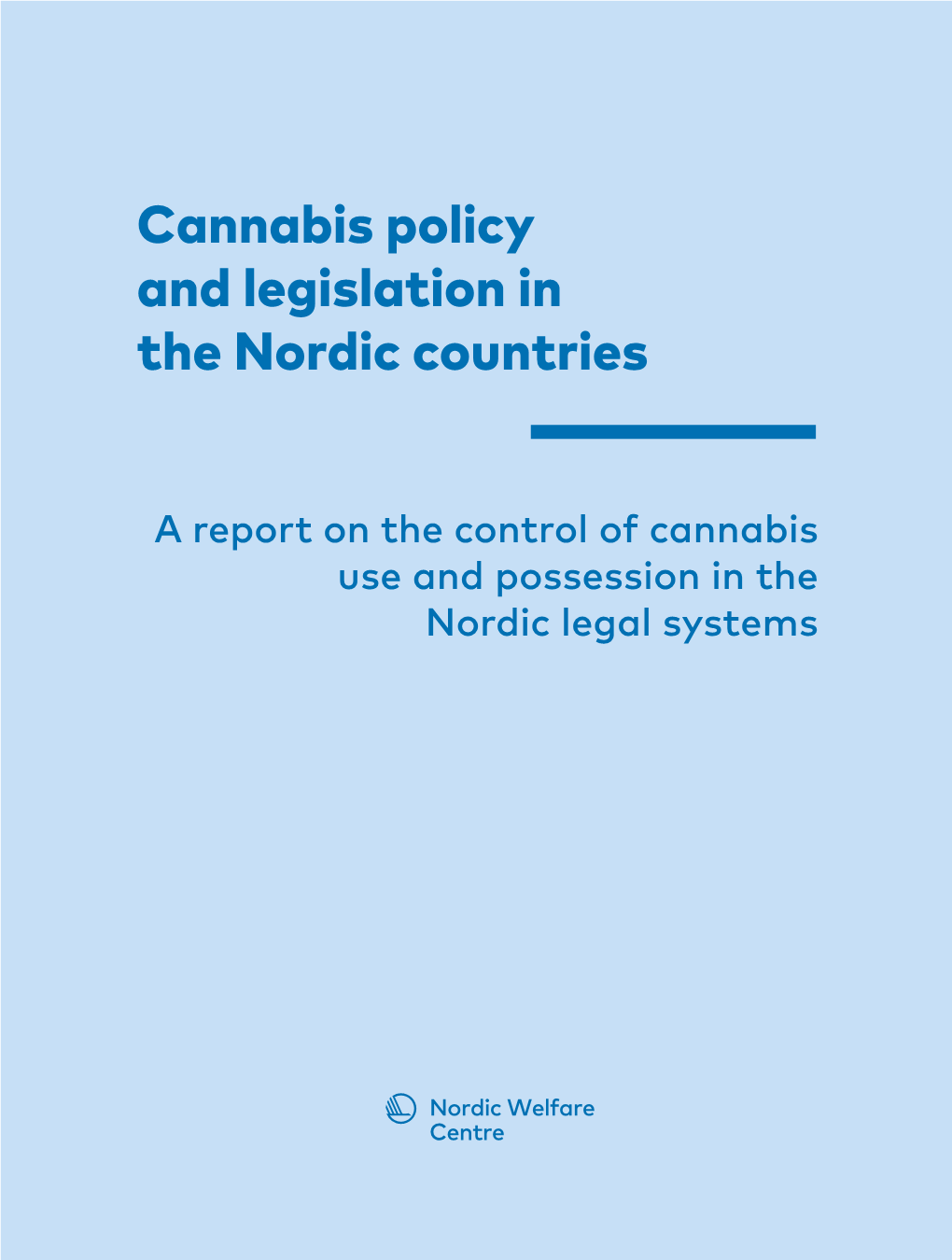 Cannabis Policy and Legislation in the Nordic Countries